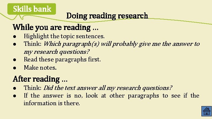 Skills bank Doing reading research While you are reading … l l Highlight the