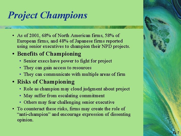 Project Champions • As of 2001, 68% of North American firms, 58% of European