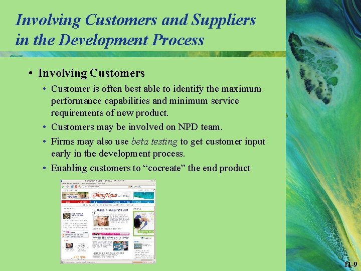 Involving Customers and Suppliers in the Development Process • Involving Customers • Customer is