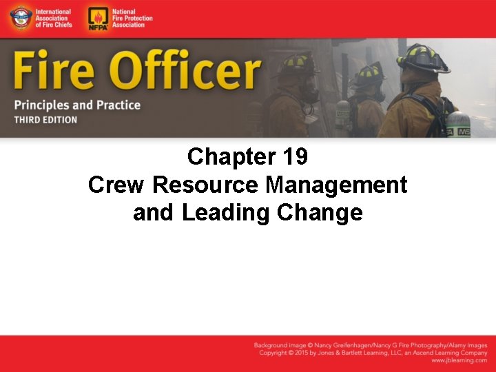 Chapter 19 Crew Resource Management and Leading Change 