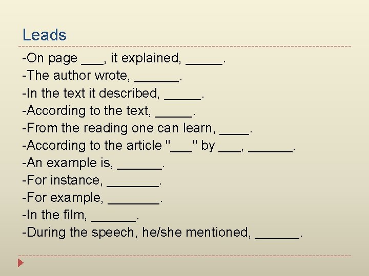 Leads -On page ___, it explained, _____. -The author wrote, ______. -In the text