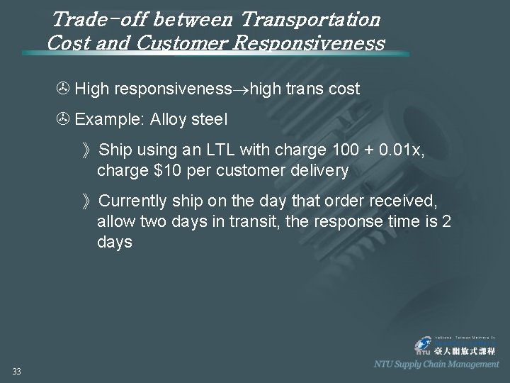 Trade-off between Transportation Cost and Customer Responsiveness > High responsiveness high trans cost >