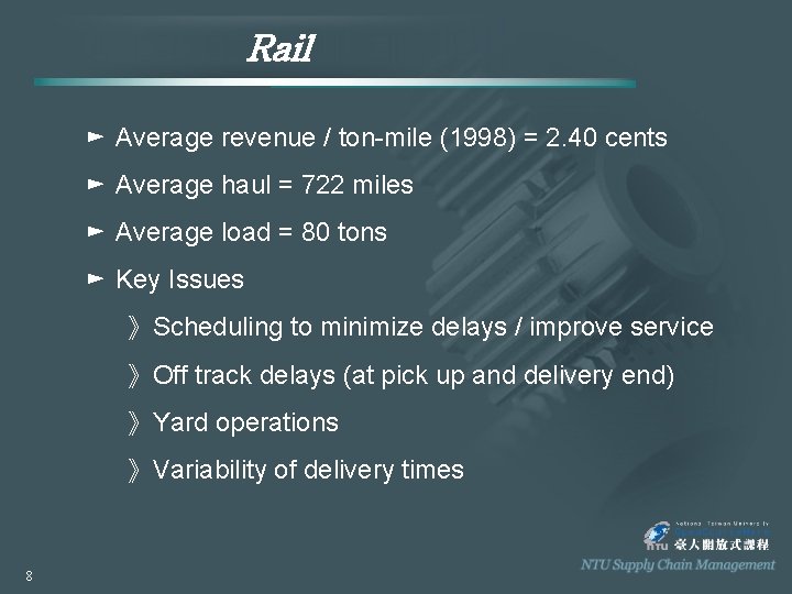 Rail ► Average revenue / ton-mile (1998) = 2. 40 cents ► Average haul