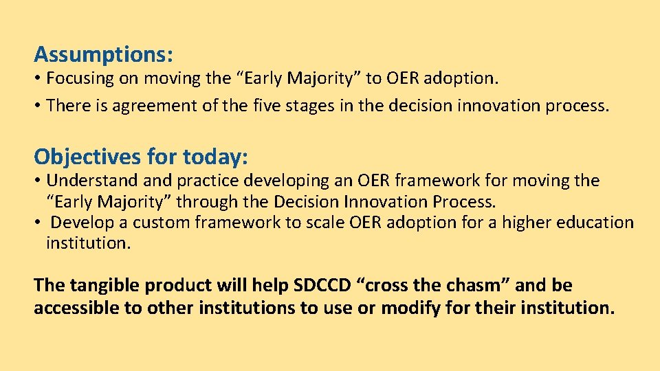 Assumptions: • Focusing on moving the “Early Majority” to OER adoption. • There is