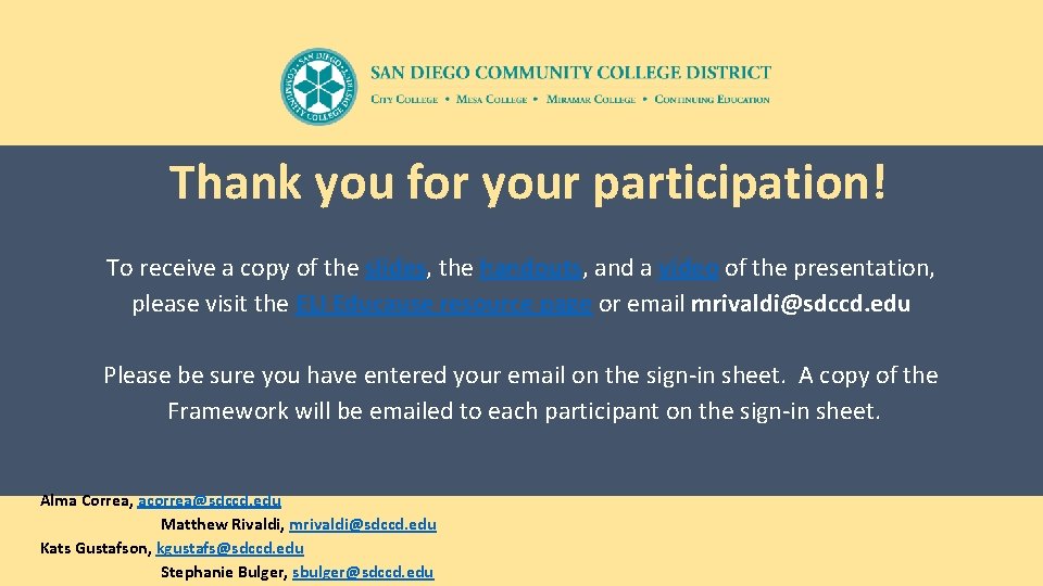 Thank you for your participation! To receive a copy of the slides, the handouts,