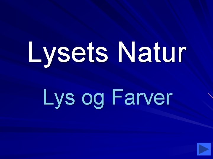 Lysets Natur Lys og Farver 