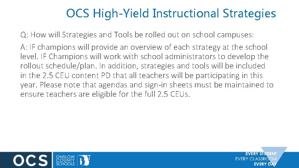 OCS High-Yield Instructional Strategies Q: How will Strategies and Tools be rolled out on