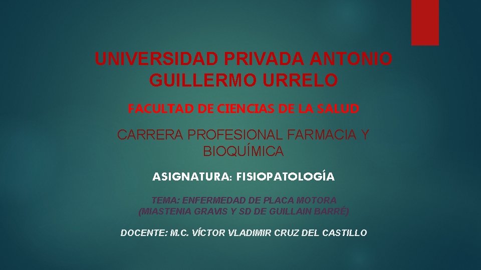 UNIVERSIDAD PRIVADA ANTONIO GUILLERMO URRELO FACULTAD DE CIENCIAS DE LA SALUD CARRERA PROFESIONAL FARMACIA