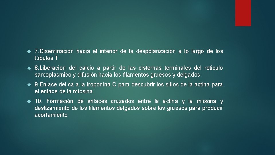  7. Diseminacion hacia el interior de la despolarización a lo largo de los