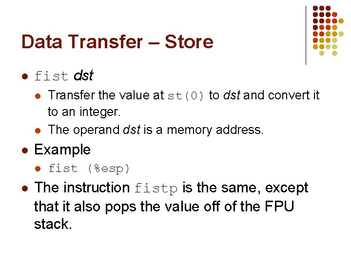 Data Transfer – Store l fist dst l l l Example l l Transfer