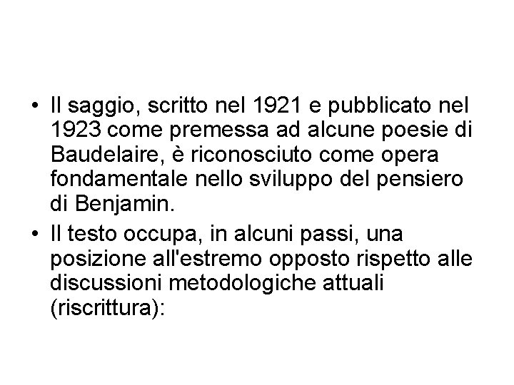  • Il saggio, scritto nel 1921 e pubblicato nel 1923 come premessa ad