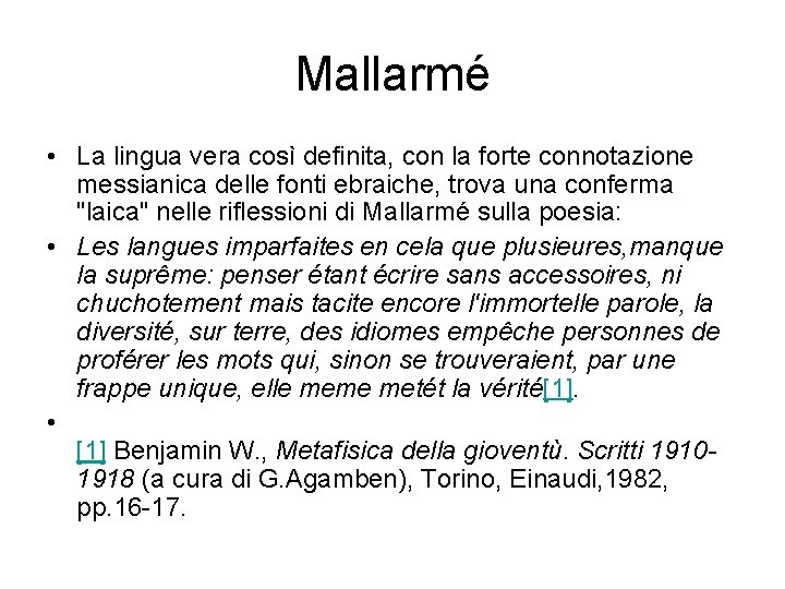 Mallarmé • La lingua vera così definita, con la forte connotazione messianica delle fonti