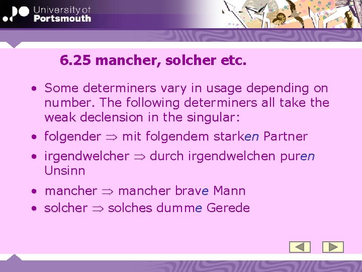 6. 25 mancher, solcher etc. • Some determiners vary in usage depending on number.