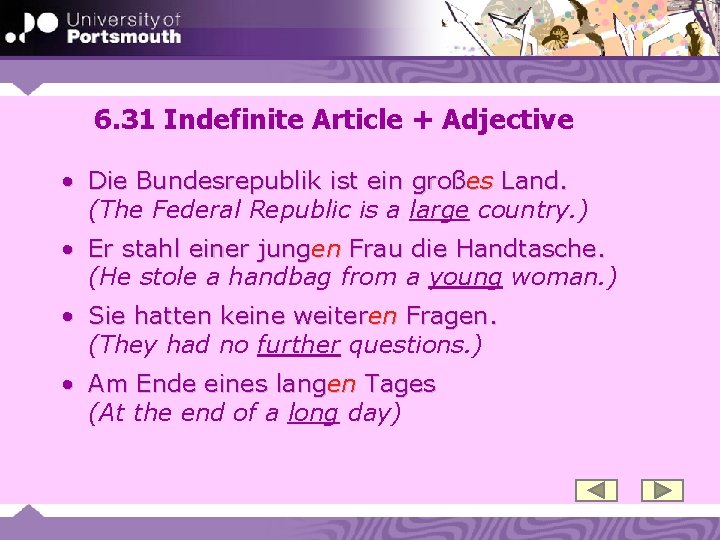 6. 31 Indefinite Article + Adjective • Die Bundesrepublik ist ein großes Land. (The