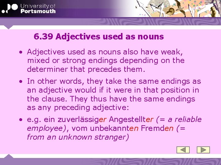 6. 39 Adjectives used as nouns • Adjectives used as nouns also have weak,