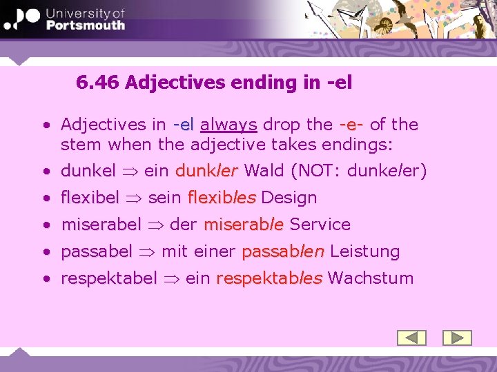 6. 46 Adjectives ending in -el • Adjectives in -el always drop the -e-