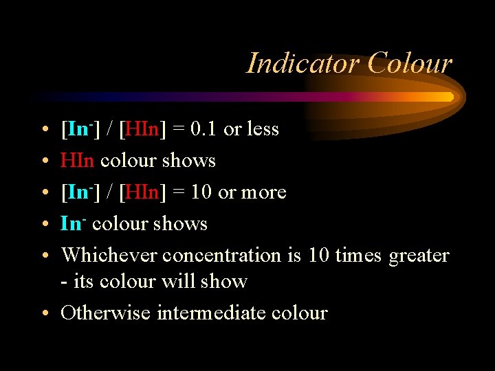 Indicator Colour • • • [In-] / [HIn] = 0. 1 or less HIn