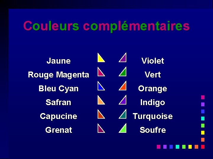 C o u l e u r s c o m p l é C o u l e u r s c o m p l é