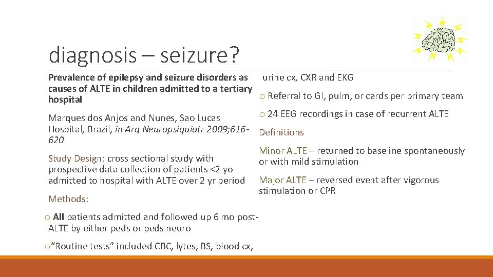 diagnosis – seizure? Prevalence of epilepsy and seizure disorders as urine cx, CXR and