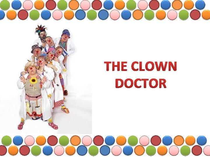 THE CLOWN DOCTOR 