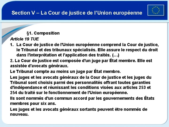 Section V – La Cour de justice de l’Union européenne § 1. Composition Article