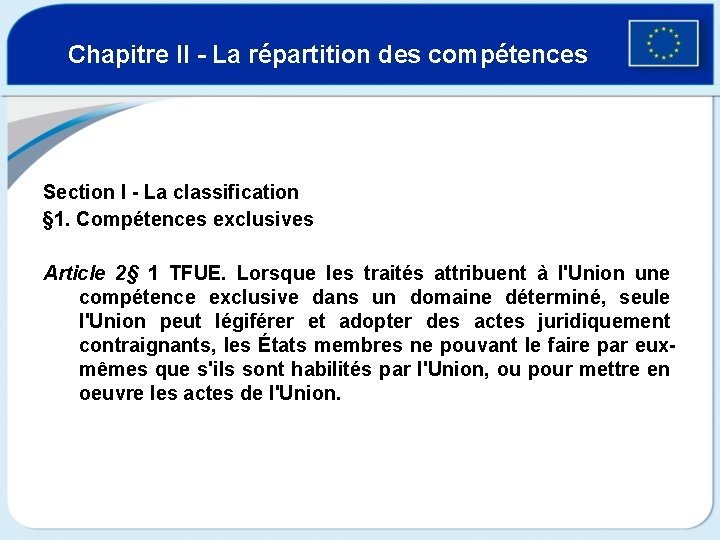 Chapitre II - La répartition des compétences Section I - La classification § 1.