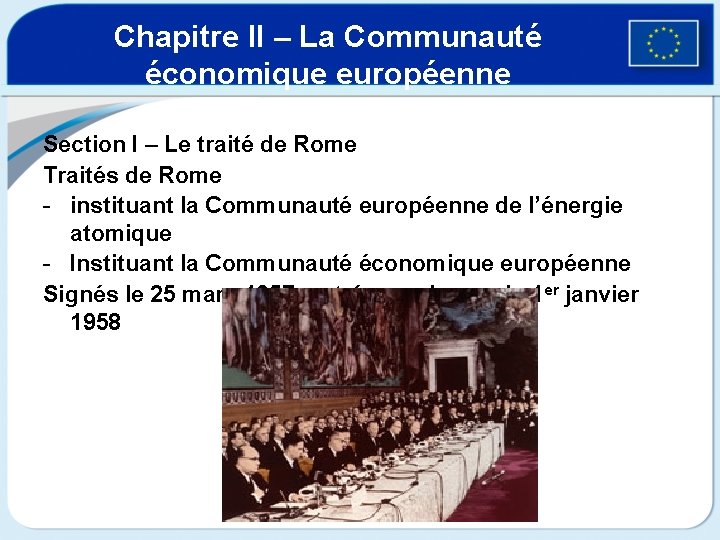 Chapitre II – La Communauté économique européenne Section I – Le traité de Rome