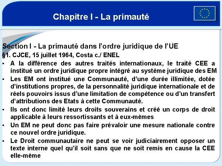 Chapitre I - La primauté Section I - La primauté dans l’ordre juridique de