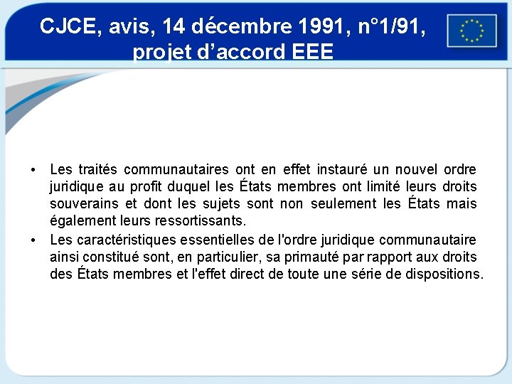 CJCE, avis, 14 décembre 1991, n° 1/91, projet d’accord EEE • Les traités communautaires