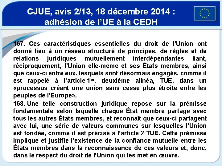 CJUE, avis 2/13, 18 décembre 2014 : adhésion de l’UE à la CEDH 167.
