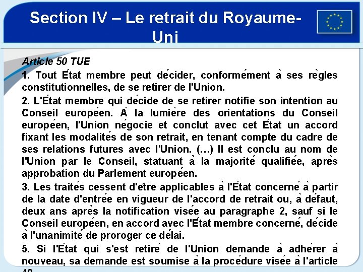 Section IV – Le retrait du Royaume. Uni Article 50 TUE 1. Tout E