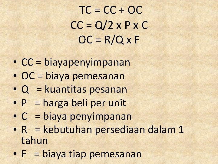  TC = CC + OC CC = Q/2 x P x C OC