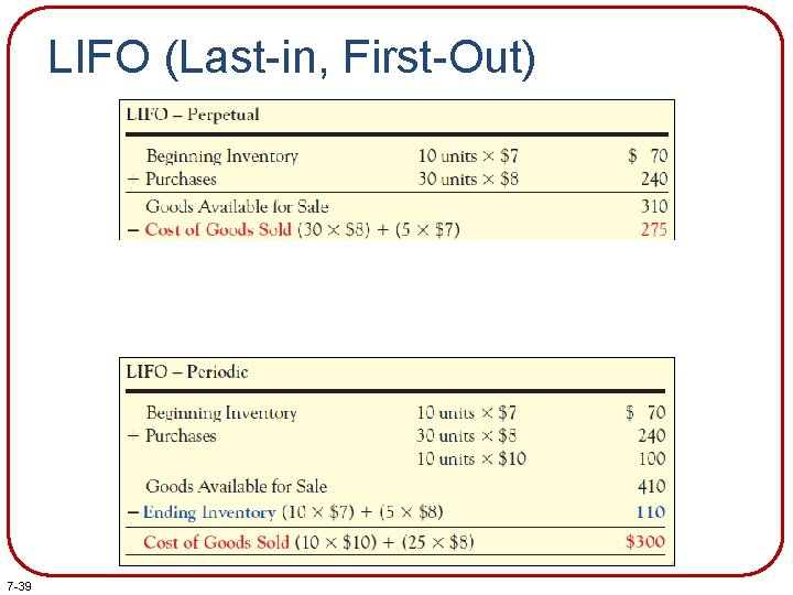 LIFO (Last-in, First-Out) 7 -39 