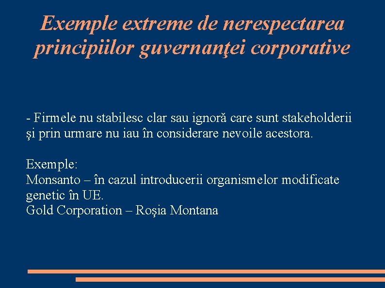 Exemple extreme de nerespectarea principiilor guvernanţei corporative - Firmele nu stabilesc clar sau ignoră