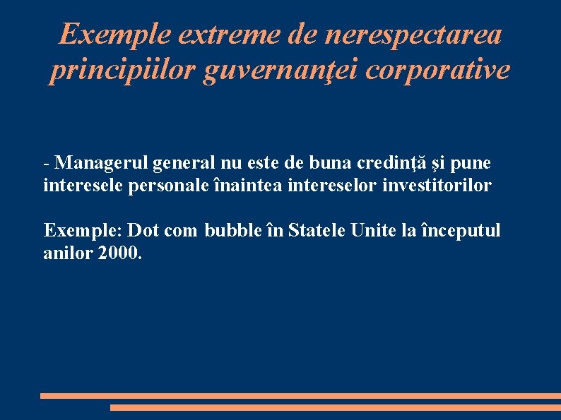 Exemple extreme de nerespectarea principiilor guvernanţei corporative - Managerul general nu este de buna