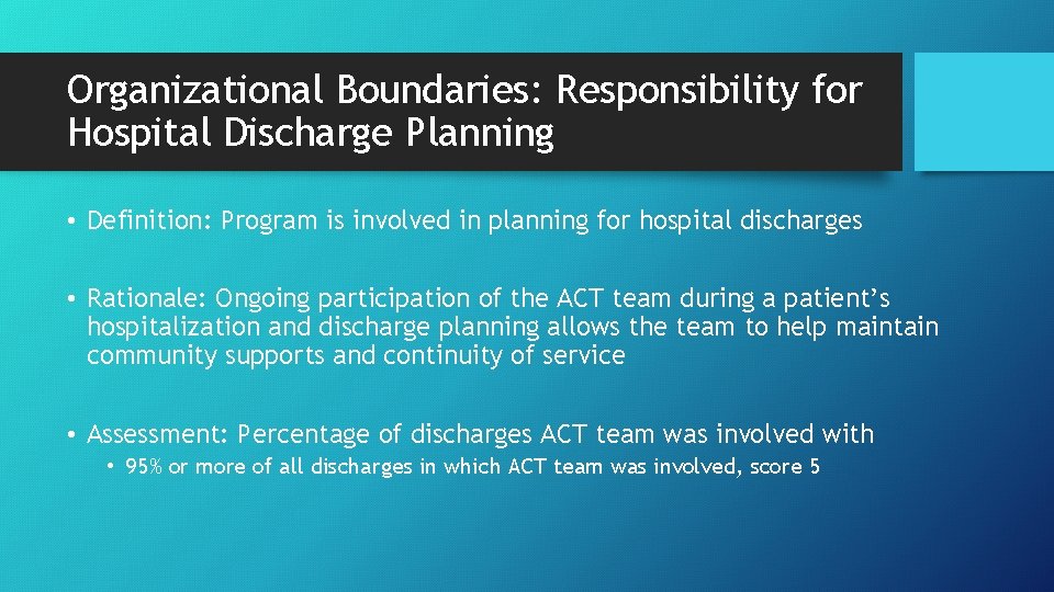 Organizational Boundaries: Responsibility for Hospital Discharge Planning • Definition: Program is involved in planning