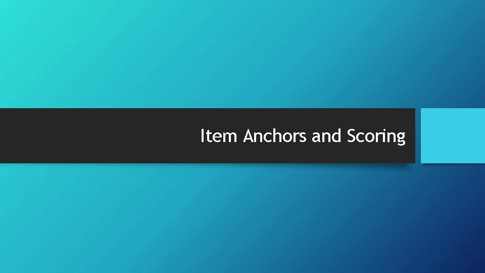 Item Anchors and Scoring 