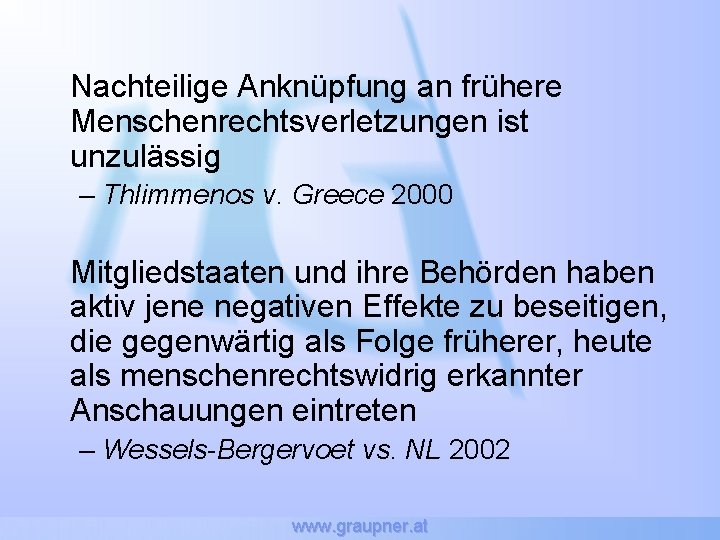 Nachteilige Anknüpfung an frühere Menschenrechtsverletzungen ist unzulässig – Thlimmenos v. Greece 2000 Mitgliedstaaten und