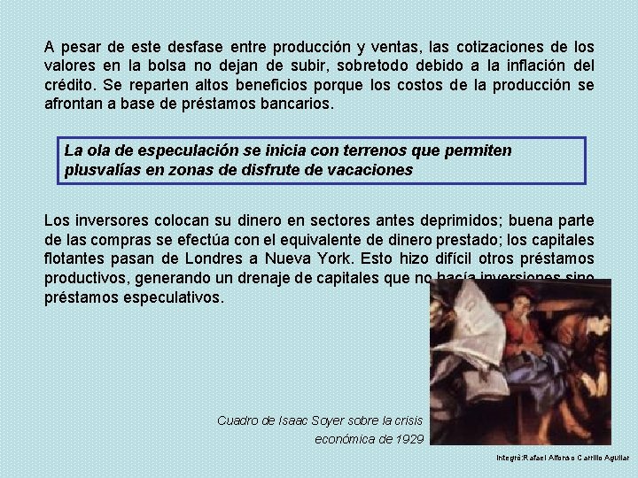 A pesar de este desfase entre producción y ventas, las cotizaciones de los valores