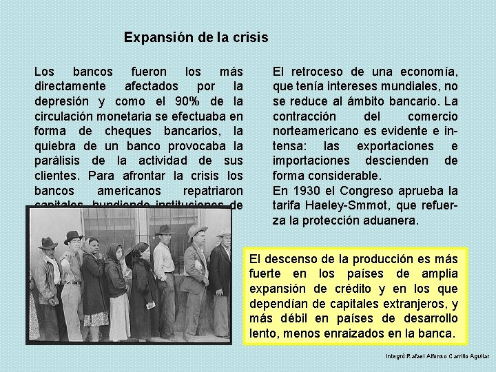 Expansión de la crisis Los bancos fueron los más directamente afectados por la depresión