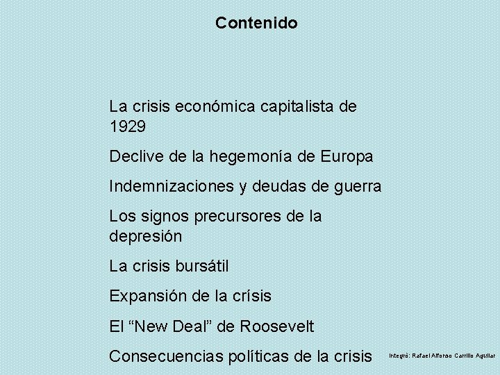 Contenido La crisis económica capitalista de 1929 Declive de la hegemonía de Europa Indemnizaciones