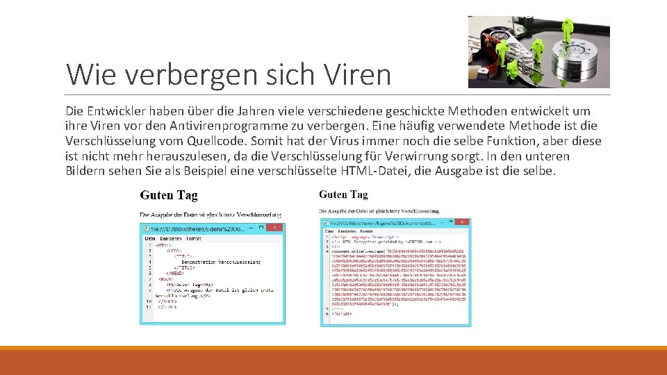 Wie verbergen sich Viren Die Entwickler haben über die Jahren viele verschiedene geschickte Methoden Wie verbergen sich Viren Die Entwickler haben über die Jahren viele verschiedene geschickte Methoden