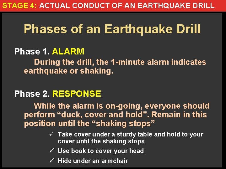 STAGE 4: ACTUAL CONDUCT OF AN EARTHQUAKE DRILL Phases of an Earthquake Drill Phase
