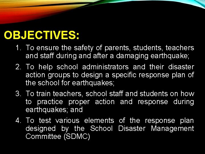 OBJECTIVES: 1. To ensure the safety of parents, students, teachers and staff during and