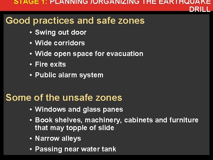 STAGE 1: PLANNING /ORGANIZING THE EARTHQUAKE DRILL Good practices and safe zones • •
