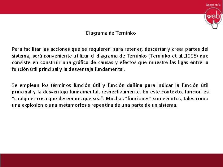 Diagrama de Terninko Para facilitar las acciones que se requieren para retener, descartar y