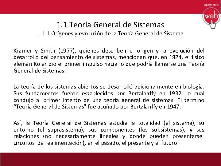 1. 1 Teoría General de Sistemas 1. 1. 1 Orígenes y evolución de la