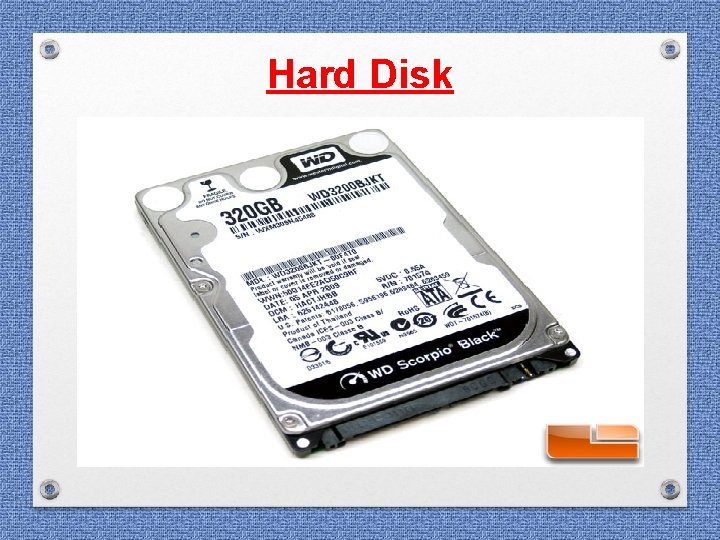 Hard Disk Hard Disk