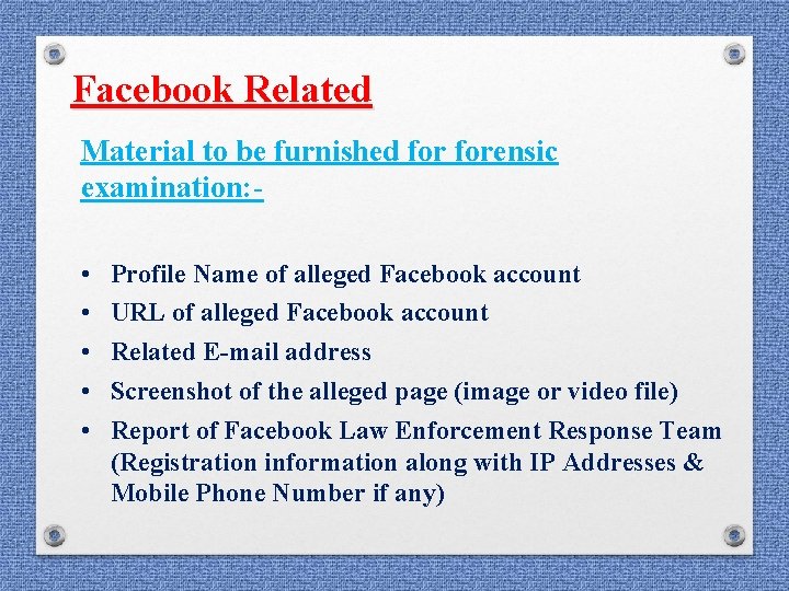 Facebook Related Material to be furnished forensic examination: • • • Profile Name of Facebook Related Material to be furnished forensic examination: • • • Profile Name of