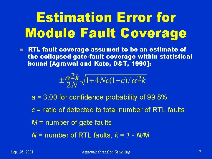 Estimation Error for Module Fault Coverage n RTL fault coverage assumed to be an Estimation Error for Module Fault Coverage n RTL fault coverage assumed to be an